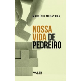NOSSA VIDA DE PEDREIRO